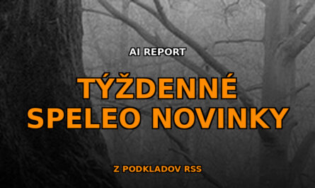 Súhrn speleo noviniek za 16. týždeň roku 2026