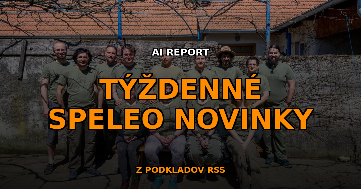 , S&uacute;hrn speleo noviniek za 15. t&yacute;ždeň roku 2026
