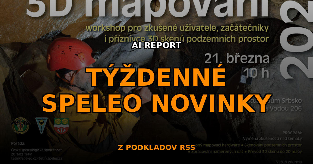 , S&uacute;hrn speleo noviniek za 20. t&yacute;ždeň roku 2026