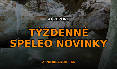 Súhrn speleo noviniek za 21. týždeň roku 2026